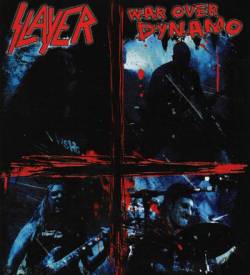 Slayer (USA) : War Over Dynamo